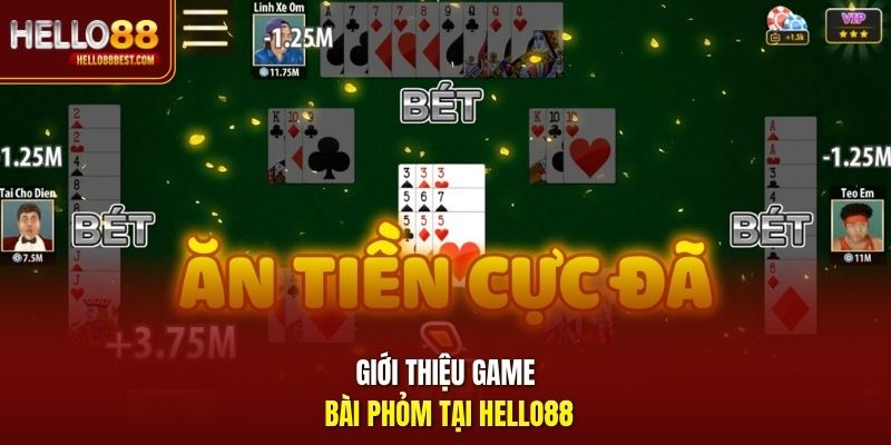 Giới thiệu game bài Phỏm tại Hello88